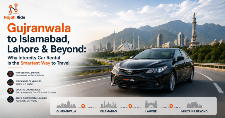 Car rental Gujranwala - intercity rides to Lahore and Islamabad by Najah Ride