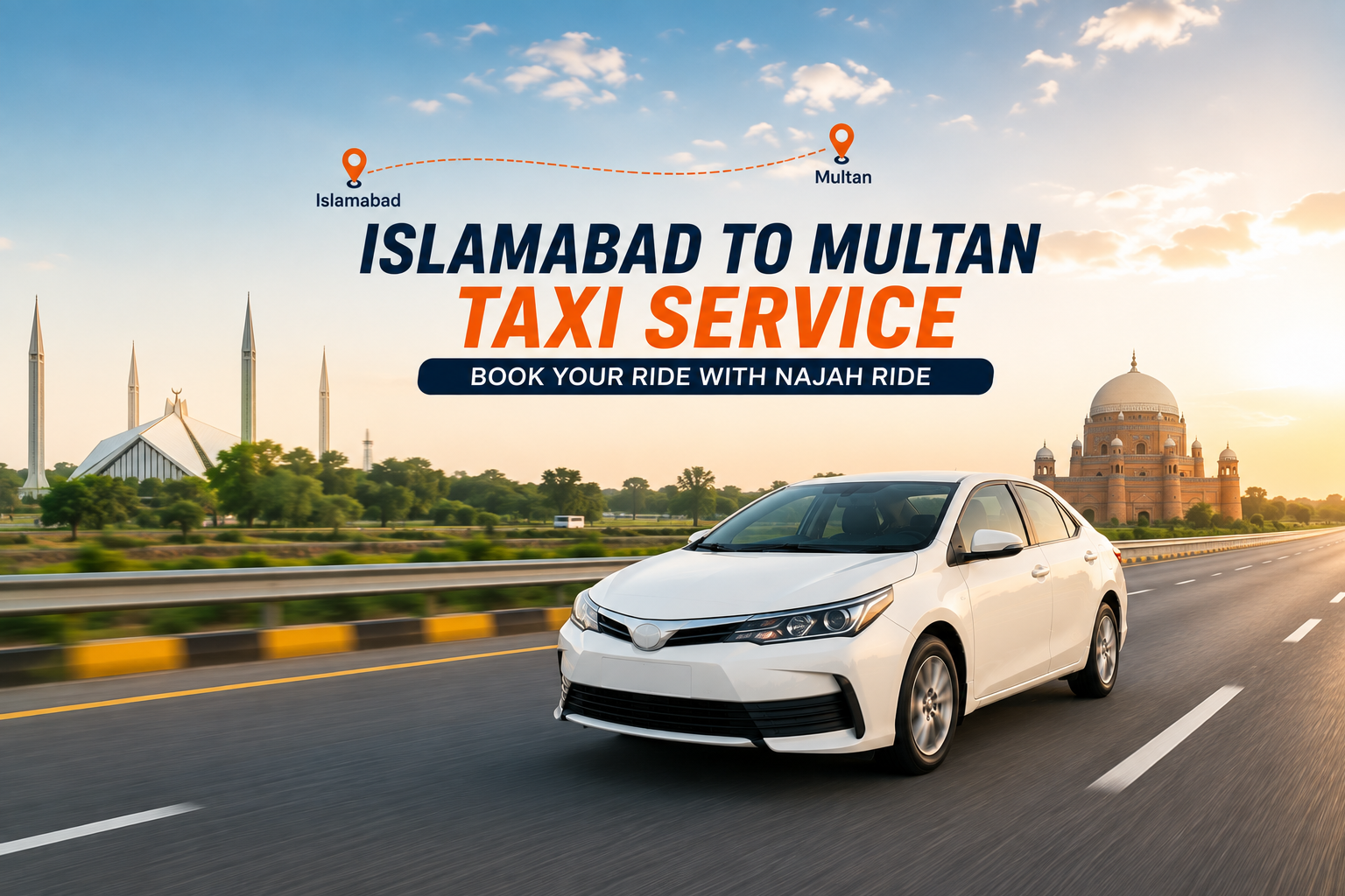 Islamabad to Multan Taxi Service – Book Your Ride with Najah Ride